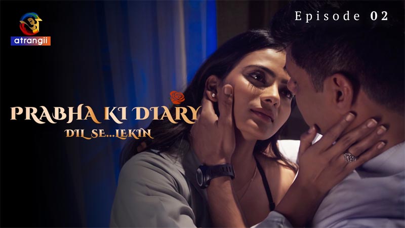 Prabha Ki Diary (Dil Se Lekin) | Season 01 | Episode 02